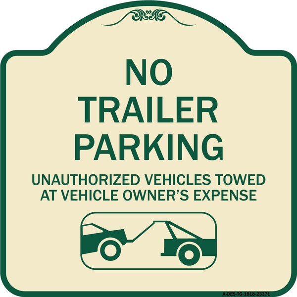 Parking Restriction No Trailer Parking Unauthorized Vehicles Towed at Owner Expense, TG-1818-23371